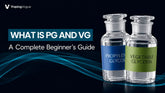 What is VG and PG? A Complete Beginner’s Guide
